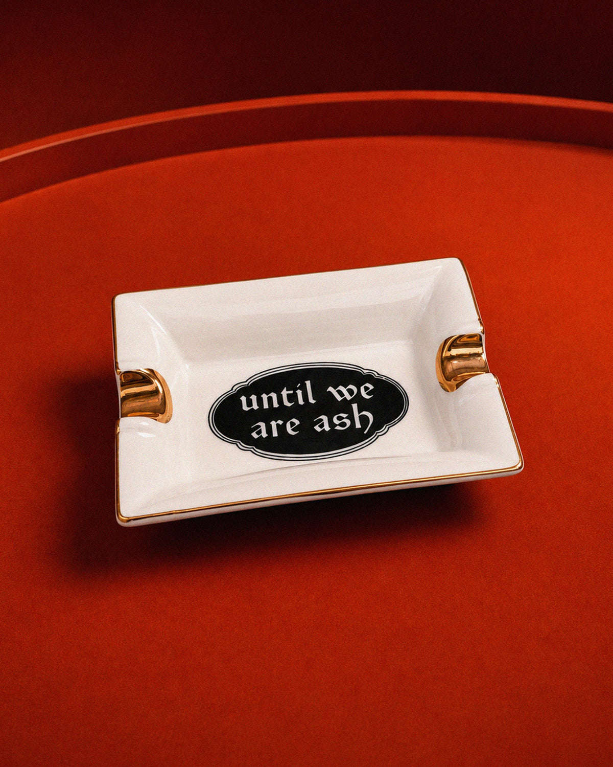 Until We Are Ash Ceramic Ashtray